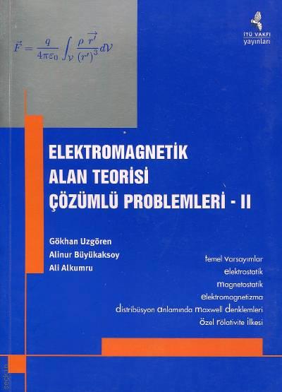 Elektromagnetik Alan Teorisi Çözümlü Problemleri 2 - Gökhan Uzgören | 