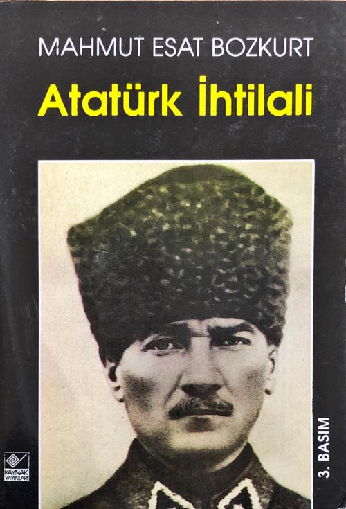 Atatürk İhtilali 1 - Mahmut Esat Bozkurt | Yeni ve İkinci El Ucuz Kita