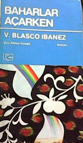 Baharlar Açarken - Vicente Blasco Ibanez | Yeni ve İkinci El Ucuz Kita