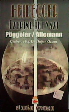 Heidegger Üzerine İki Yazı - Otto Pöggeler & Beda Allemann | Yeni ve İ