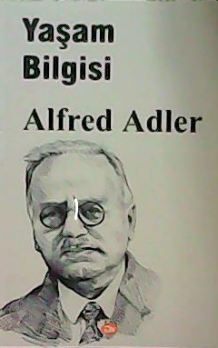 Yaşam Bilgisi - Alfred Adler | Yeni ve İkinci El Ucuz Kitabın Adresi