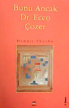 Bunu Ancak Dr.Ecco Çözer - Dennis Shasha | Yeni ve İkinci El Ucuz Kita