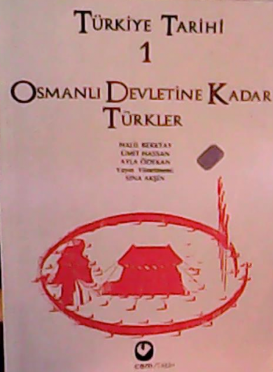Türkiye Tarihi Cilt: 1 Osmanlı Devletine Kadar Türkler - Halil Berktay