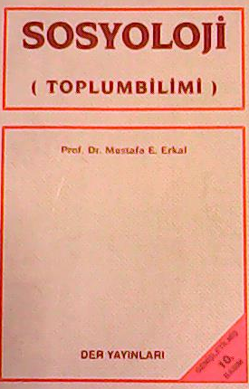 Sosyoloji (Toplumbilim) - Mustafa E. Erkal | Yeni ve İkinci El Ucuz Ki