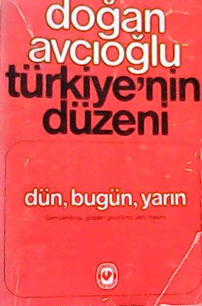 Türkiye'nin Düzeni Dün - Bugün - Yarın 2. Kitap - Doğan Avcıoğlu | Yen