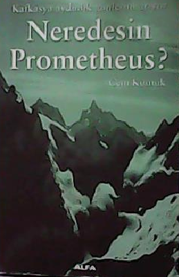 NEREDESİN PROMETHEUS - Cem Kumuk | Yeni ve İkinci El Ucuz Kitabın Adre