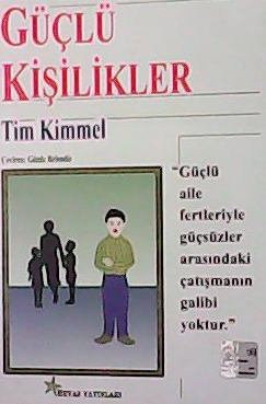 Güçlü Kişilikler - Tim Kimmel | Yeni ve İkinci El Ucuz Kitabın Adresi