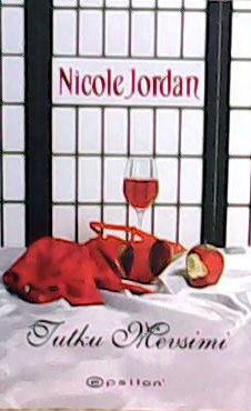 TUTKU MEVSİMİ - Nicole Jordan | Yeni ve İkinci El Ucuz Kitabın Adresi