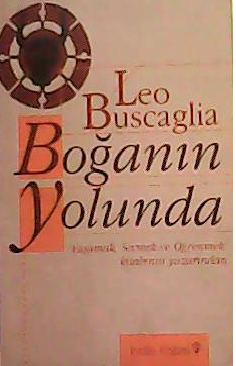 BOĞANIN YOLUNDA - Leo Buscaglia- | Yeni ve İkinci El Ucuz Kitabın Adre