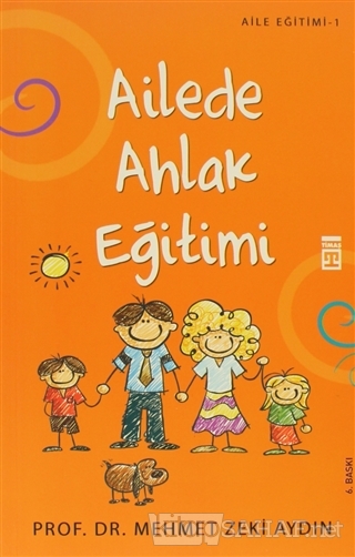 Ailede Ahlak Eğitimi - Mehmet Zeki Aydın | Yeni ve İkinci El Ucuz Kita