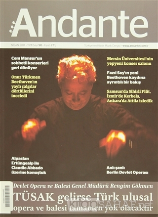 Andante Müzik Dergisi Sayı: 90 Nisan 2014 - Kolektif | Yeni ve İkinci 