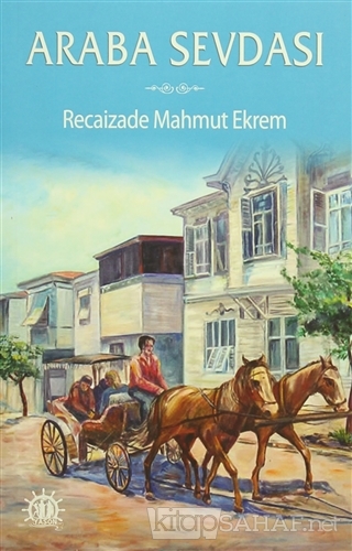 Araba Sevdası - Recaizade Mahmut Ekrem- | Yeni ve İkinci El Ucuz Kitab