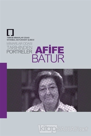 Arife Batur: Mimarlar Odası Tarihinden Portreler - Kolektif | Yeni ve 