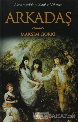 Arkadaş - Maksim Gorki- | Yeni ve İkinci El Ucuz Kitabın Adresi