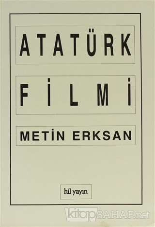 Atatürk Filmi - Metin Erksan- | Yeni ve İkinci El Ucuz Kitabın Adresi