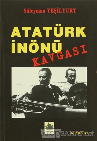 Atatürk İnönü Kavgası - Süleyman Yeşilyurt | Yeni ve İkinci El Ucuz Ki