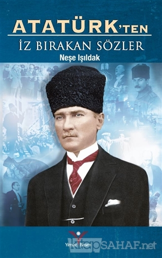 Atatürk'ten İz Bırakan Sözler - Neşe Işıldak- | Yeni ve İkinci El Ucuz