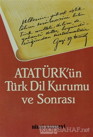 Atatürk'ün Türk Dil Kurumu ve Sonrası Birinci Baskı - Ali Püsküllüoğlu