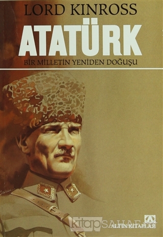 Atatürk - Lord Kinross | Yeni ve İkinci El Ucuz Kitabın Adresi
