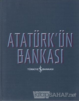 Atatürk'ün Bankası - Güven Sak | Yeni ve İkinci El Ucuz Kitabın Adresi