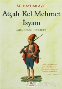 Atçalı Kel Mehmet İsyanı: Aydın İhtilali (1829 - 1830) - Ali Haydar Av