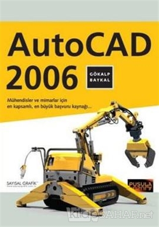 AutoCAD 2006 - Gökalp Baykal- | Yeni ve İkinci El Ucuz Kitabın Adresi
