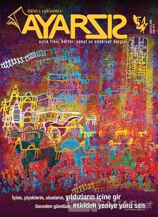 Ayarsız Aylık Fikir Kültür Sanat ve Edebiyat Dergisi Sayı: 54 Ağustos 