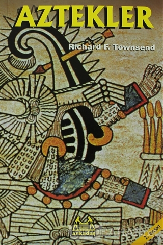 Aztekler - Richard F. Townsend | Yeni ve İkinci El Ucuz Kitabın Adresi