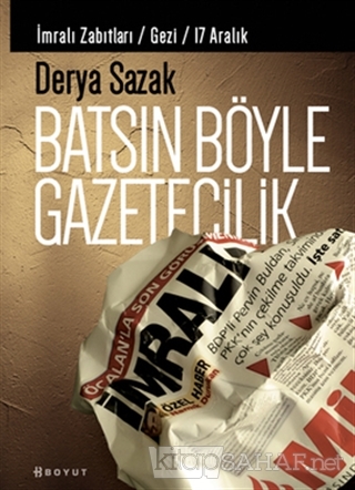 Batsın Böyle Gazetecilik - Derya Sazak- | Yeni ve İkinci El Ucuz Kitab