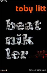 Beatnikler - Toby Lıtt- | Yeni ve İkinci El Ucuz Kitabın Adresi