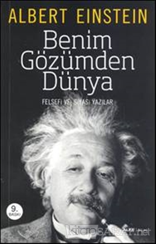 Benim Gözümden Dünya - Felsefe ve Siyasi Yazılar - Albert Einstein- | 