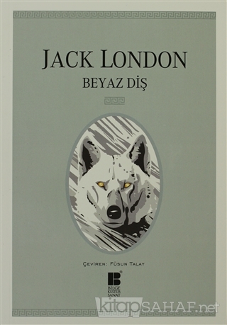 Beyaz Diş - Jack London- | Yeni ve İkinci El Ucuz Kitabın Adresi