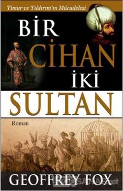 Bir Cihan İki Sultan - Geoffrey Fox | Yeni ve İkinci El Ucuz Kitabın A