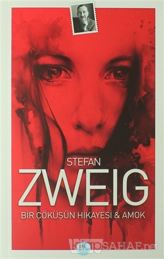 Bir Çöküşün Hikayesi ve Amok - Stefan Zweig | Yeni ve İkinci El Ucuz K