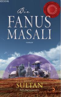 Bir Fanus Masalı - Sultan | Yeni ve İkinci El Ucuz Kitabın Adresi
