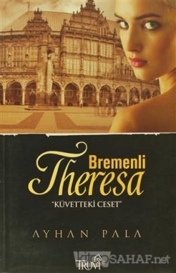 Bremenli Theresa - Ayhan Pala | Yeni ve İkinci El Ucuz Kitabın Adresi