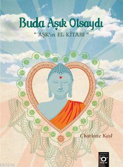 Buda Aşık Olsaydı - Charlotte Kasl- | Yeni ve İkinci El Ucuz Kitabın A