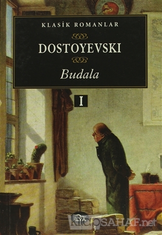 Budala 1. Cilt - Fyodor Mihailoviç Dostoyevski | Yeni ve İkinci El Ucu