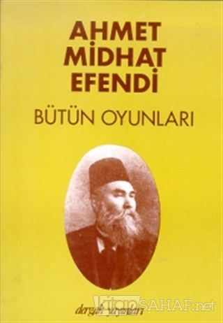 Bütün Oyunları - Ahmet Mithat Efendi- | Yeni ve İkinci El Ucuz Kitabın