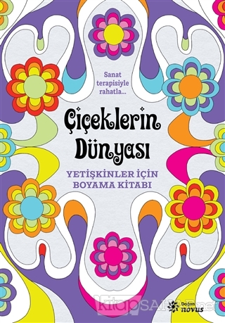 Ciceklerin Dunyasi Yetiskinler Icin Boyama Kitabi Cathy Delanssay
