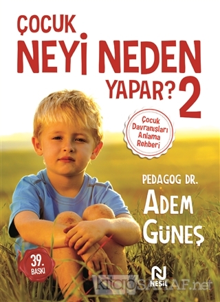 Cocuk Neyi Neden Yapar 2 Adem Gunes Yeni Ve Ikinci El Ucuz Kitabi