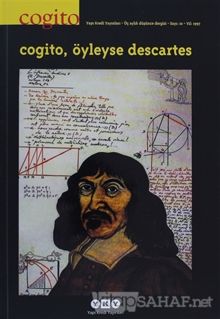 Cogito Sayı: 10 Cogito, Öyleyse Descartes - Kolektif- | Yeni ve İkinci