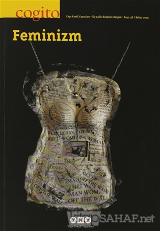 Cogito Sayı: 58 Feminizm - Kolektif- | Yeni ve İkinci El Ucuz Kitabın 