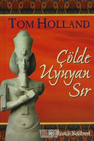 Çölde Uyuyan Sır - Tom Holland | Yeni ve İkinci El Ucuz Kitabın Adresi