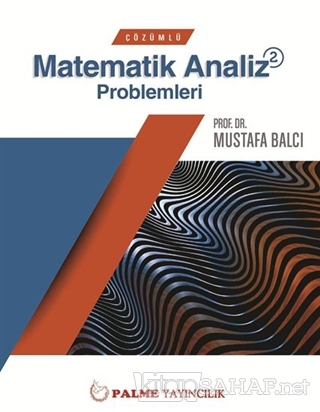 Çözümlü Matematik Analiz Problemleri 2 - Mustafa Balcı- | Yeni ve İkin
