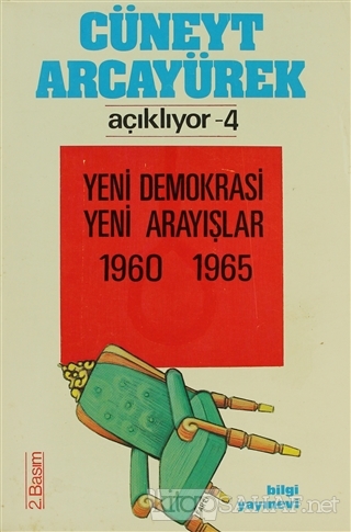 Cüneyt Arcayürek Açıklıyor - 4 Yeni Demokrasi Yeni Arayışlar 1960-1965
