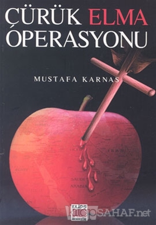 Çürük Elma Operasyonu - Mustafa Karnas- | Yeni ve İkinci El Ucuz Kitab