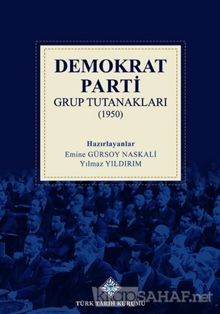 Demokrat Parti Grup Tutanakları (1950) (Ciltli) - Emine Gürsoy Naskali