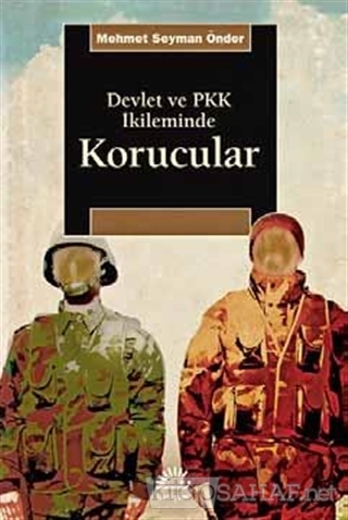 Devlet ve PKK İkileminde Korucular - Mehmet Seyman Önder | Yeni ve İki