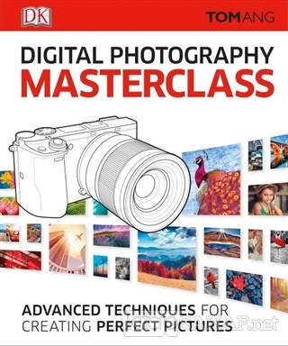 Digital Photography Masterclass (Ciltli) - Tom Ang | Yeni ve İkinci El